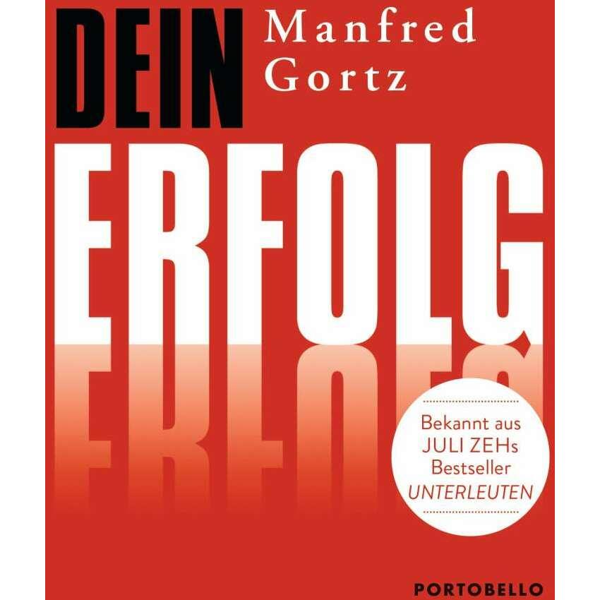 Dein Erfolg, Ratgeber von Manfred Gortz