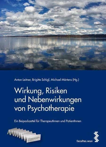 Wirkung, Risiken und Nebenwirkungen von Psychotherapie (Tedesco, Michael Märtens, Brigitte Schigl, Anton Leitner, 2014)