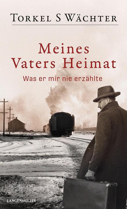 Meines Vaters Heimat (Deutsch, Torkel S. Wächter, 2021)