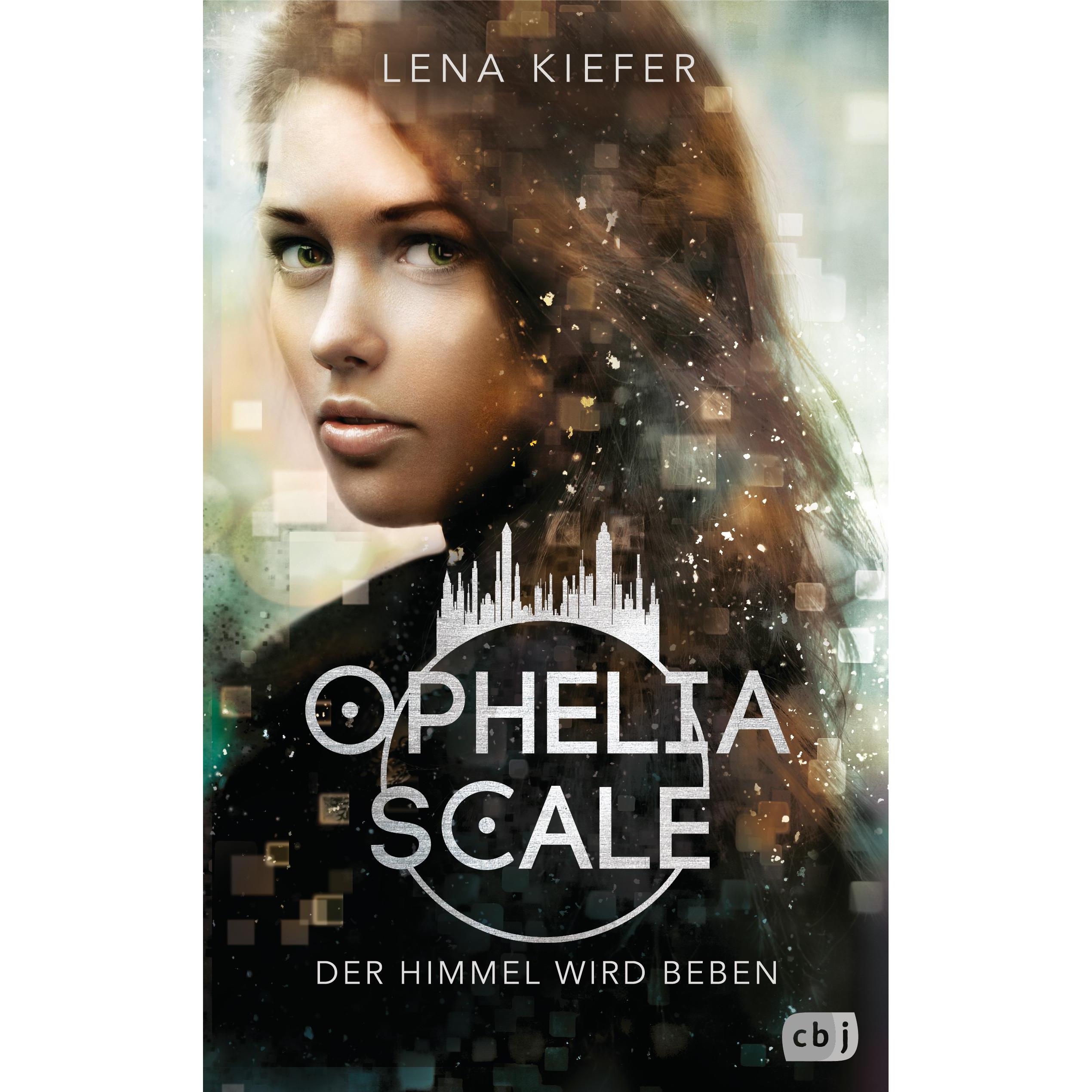 Ophelia Scale - Der Himmel wird beben, Hörbücher von Lena Kiefer