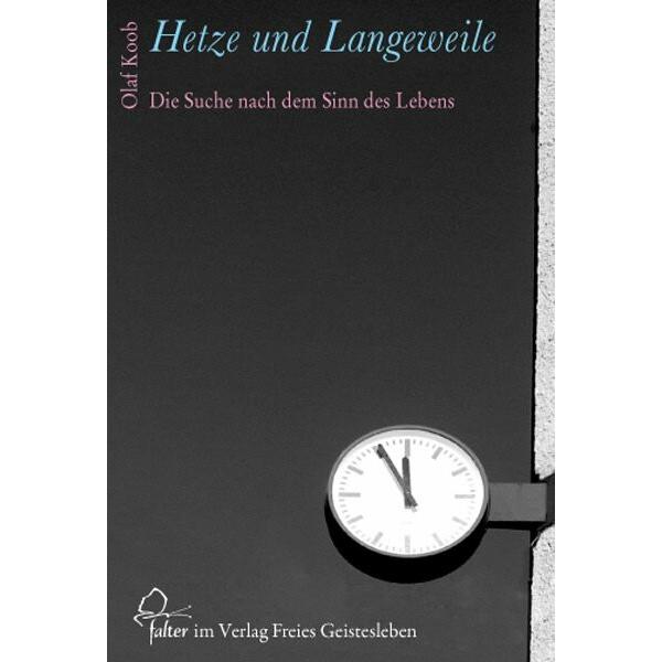 Hetze und Langeweile, Ratgeber von Olaf Koob