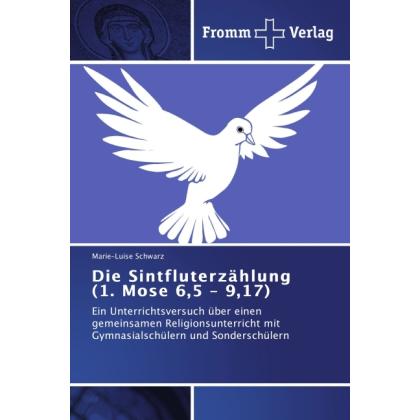 Die Sintfluterzählung (1. Mose 6,5 - 9,17), Fachbücher von Marie-Luise Schwarz