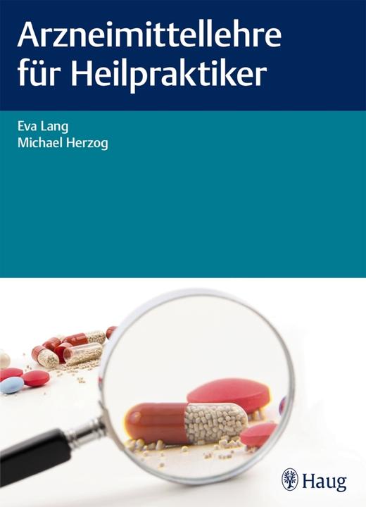 Produktbild Arzneimittellehre für Heilpraktiker (Deutsch, Eva Lang, Michael Herzog, 2018)