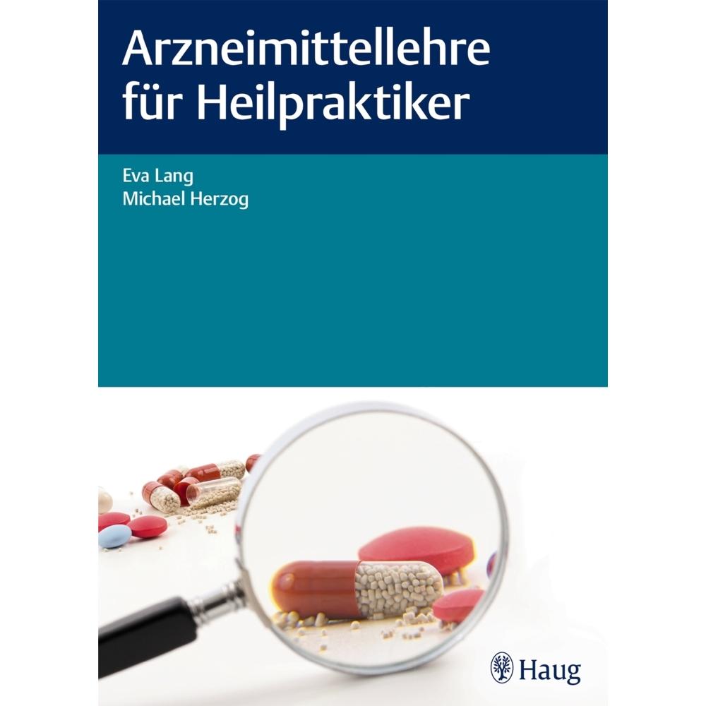 Arzneimittellehre für Heilpraktiker, Fachbücher von Eva Lang, Michael Herzog