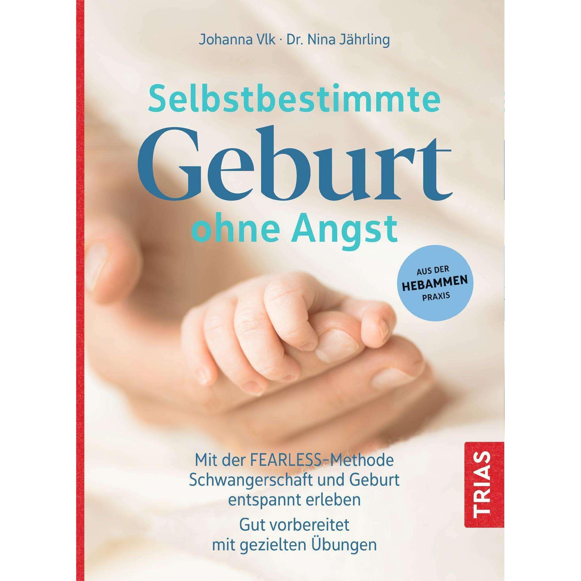 Selbstbestimmte Geburt ohne Angst, Ratgeber von Nina Jährling