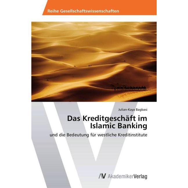 Das Kreditgeschäft im Islamic Banking, Fachbücher von Julian-Kaya Bagbasi