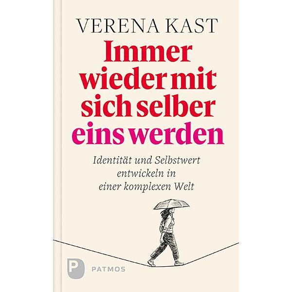 Immer wieder mit sich selber eins werden, Fachbücher von Verena Kast