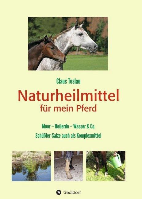 Produktbild Naturheilmittel für mein Pferd (Deutsch, Claus Teslau, 2017)