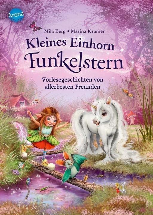 Kleines Einhorn Funkelstern (2). Vorlesegeschichten von allerbesten Freunden (Deutsch, Marina Krämer, Mila Berg, 2022)