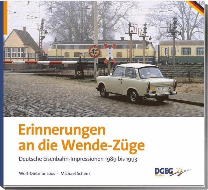 Produktbild Erinnerungen an die Wende-Züge (Deutsch, Loos Michael, Michael Schenk, Wolf-Dietmar Loos, 2009)