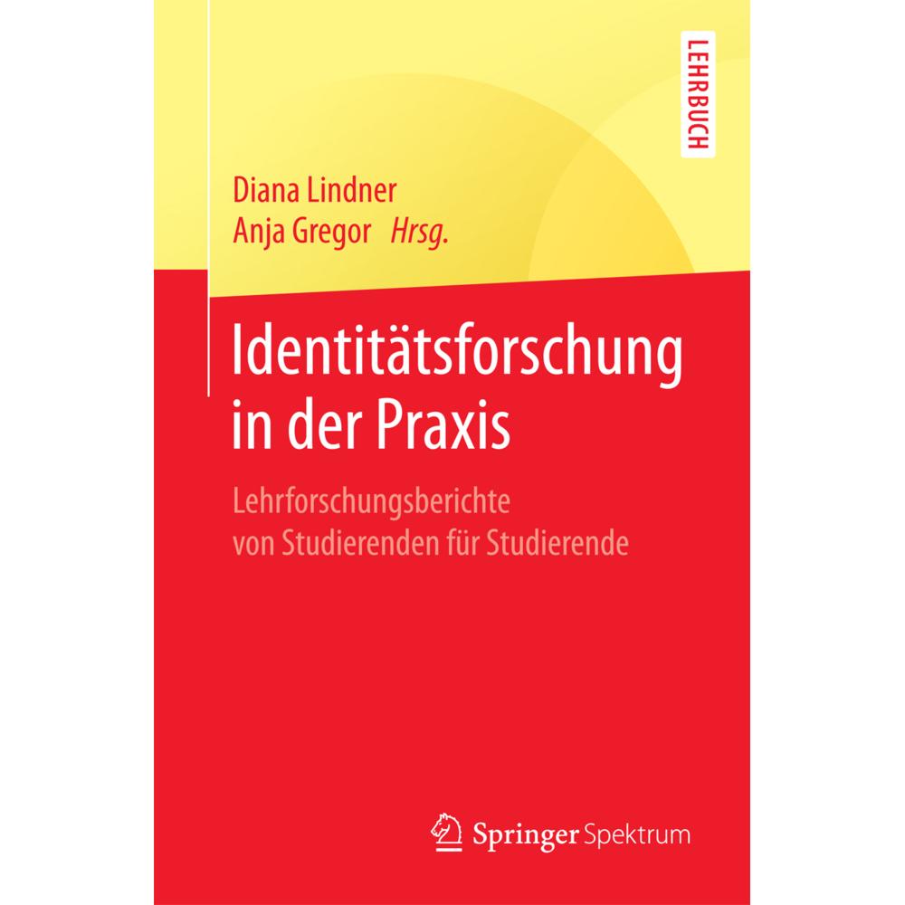 Identitätsforschung in der Praxis, Fachbücher von Diana Lindner, Anja Gregor