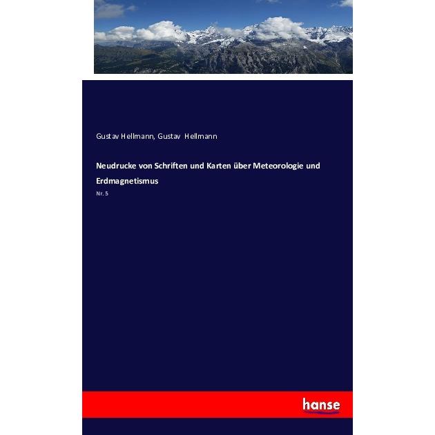 Neudrucke von Schriften und Karten über Meteorologie und Erdmagnetismus, Fachbücher von Gustav Hellmann