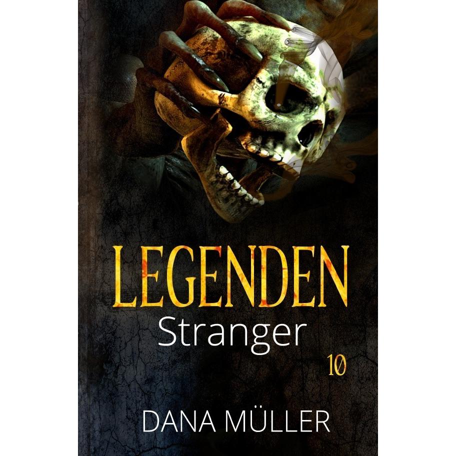 Legenden 10, Belletristik von Dana Müller