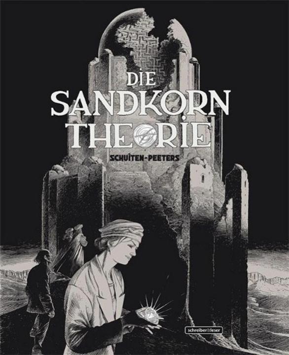 Produktbild Die Sandkorntheorie (Deutsch, Benoît Peeters, Fran�ois, Peeters Schuiten, 2010)