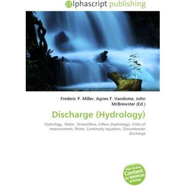 Discharge (Hydrology), Fachbücher von Agnes F. Vandome, Frederic P. Miller, John McBrewster