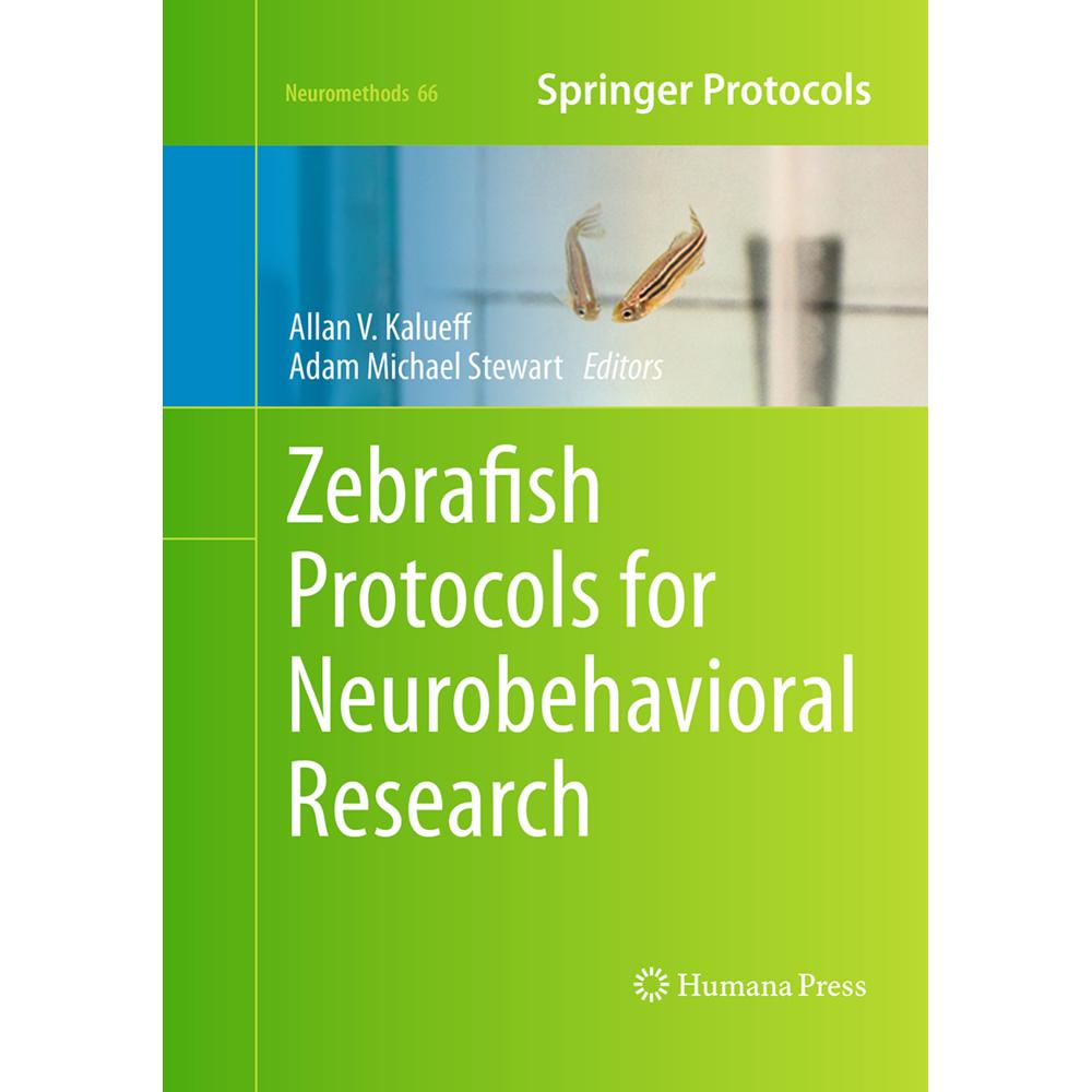 Zebrafish Protocols for Neurobehavioral Research, Fachbücher von Allan V. Kalueff, Adam Michael Stewart