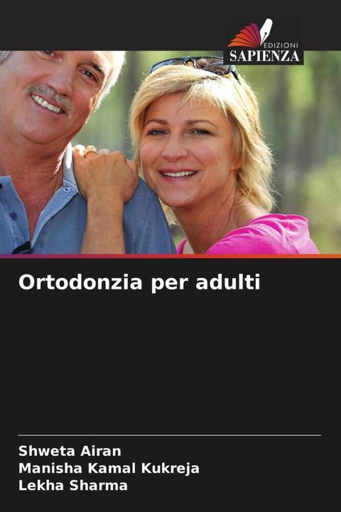 Immagine prodotto Ortodonzia per adulti (Manisha Kamal Kukreja, Lekha Sharma, Shweta Airan, 2023)