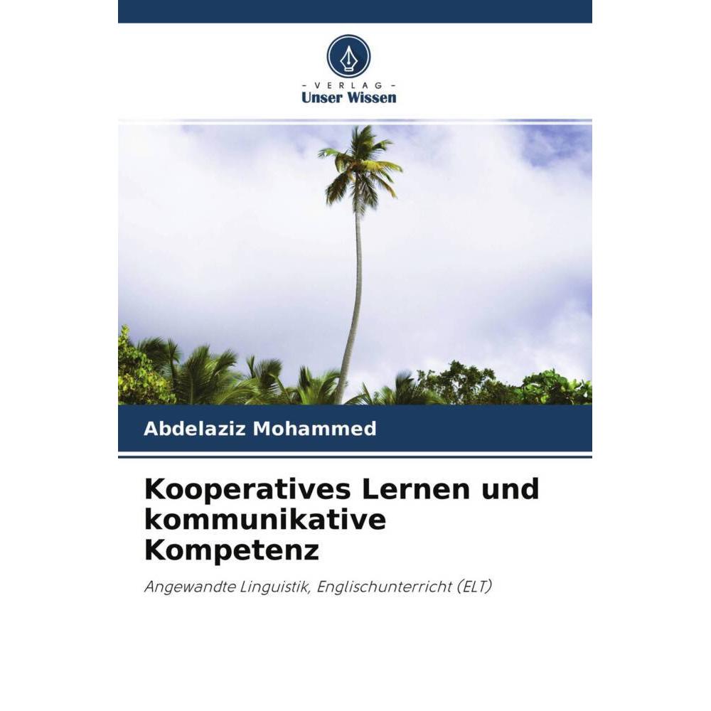 Kooperatives Lernen und kommunikative Kompetenz, Fachbücher von Abdelaziz Mohammed