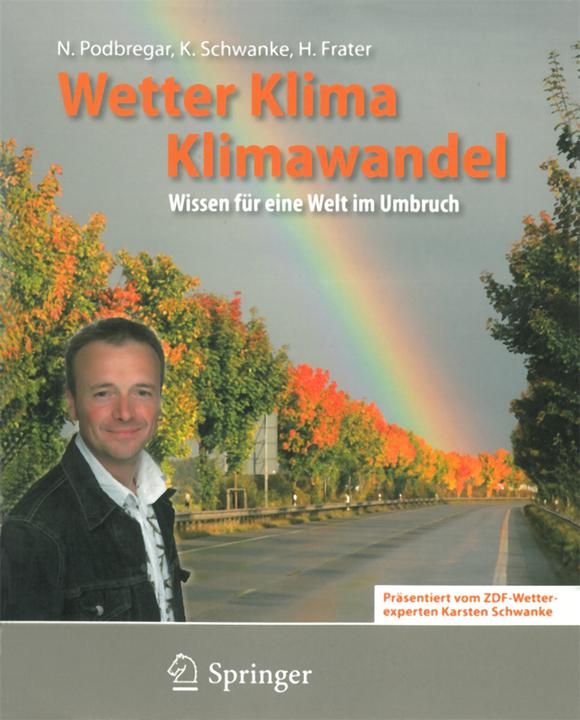 Produktbild Wetter, Klima, Klimawandel (Deutsch, Harald Frater, Karsten Schwanke, Nadja Podbregar, 2008)