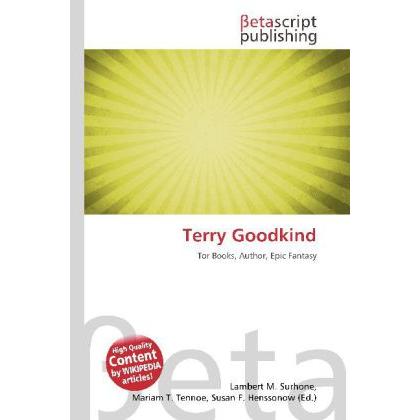 Terry Goodkind, Fachbücher von Lambert M. Surhone, Mariam T. Tennoe, Susan F. Henssonow