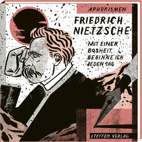 Produktbild Mit einer Bosheit beginne ich jeden Tag (Deutsch, Friedrich Nietzsche, Joe Villion, 2017)