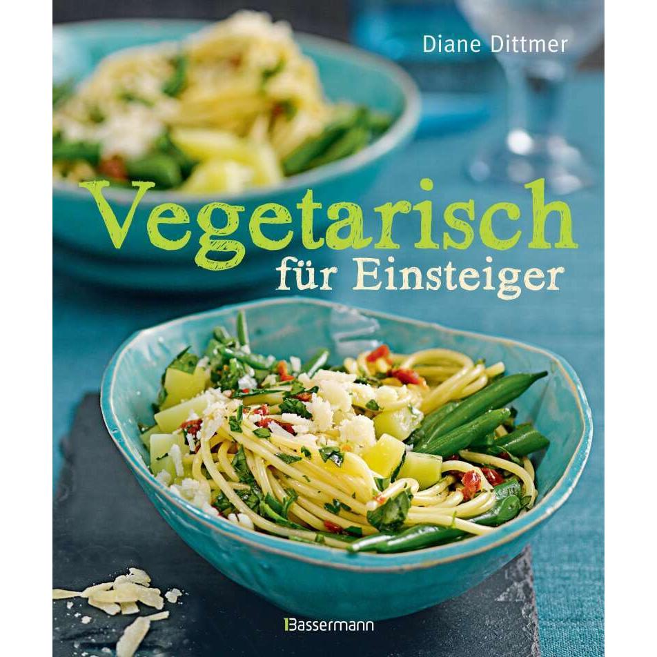 Vegetarisch für Einsteiger, Ratgeber von Diane Dittmer