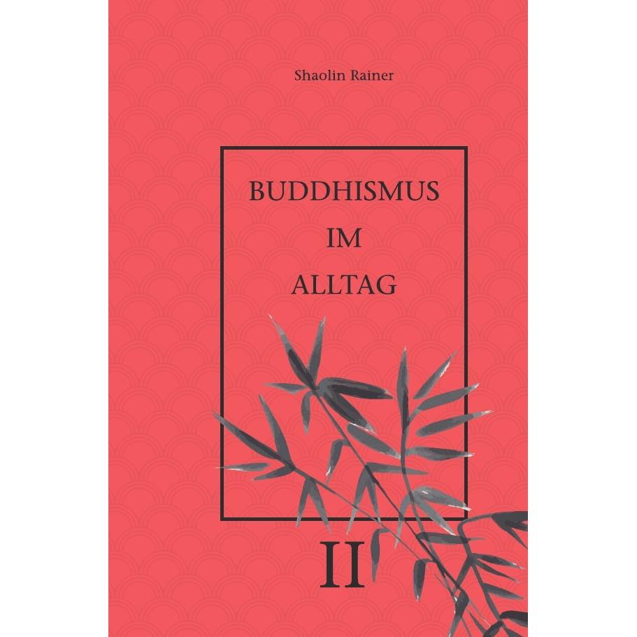 Deyhle:Buddhismus im Alltag II, Sachbücher von Rainer Deyhle