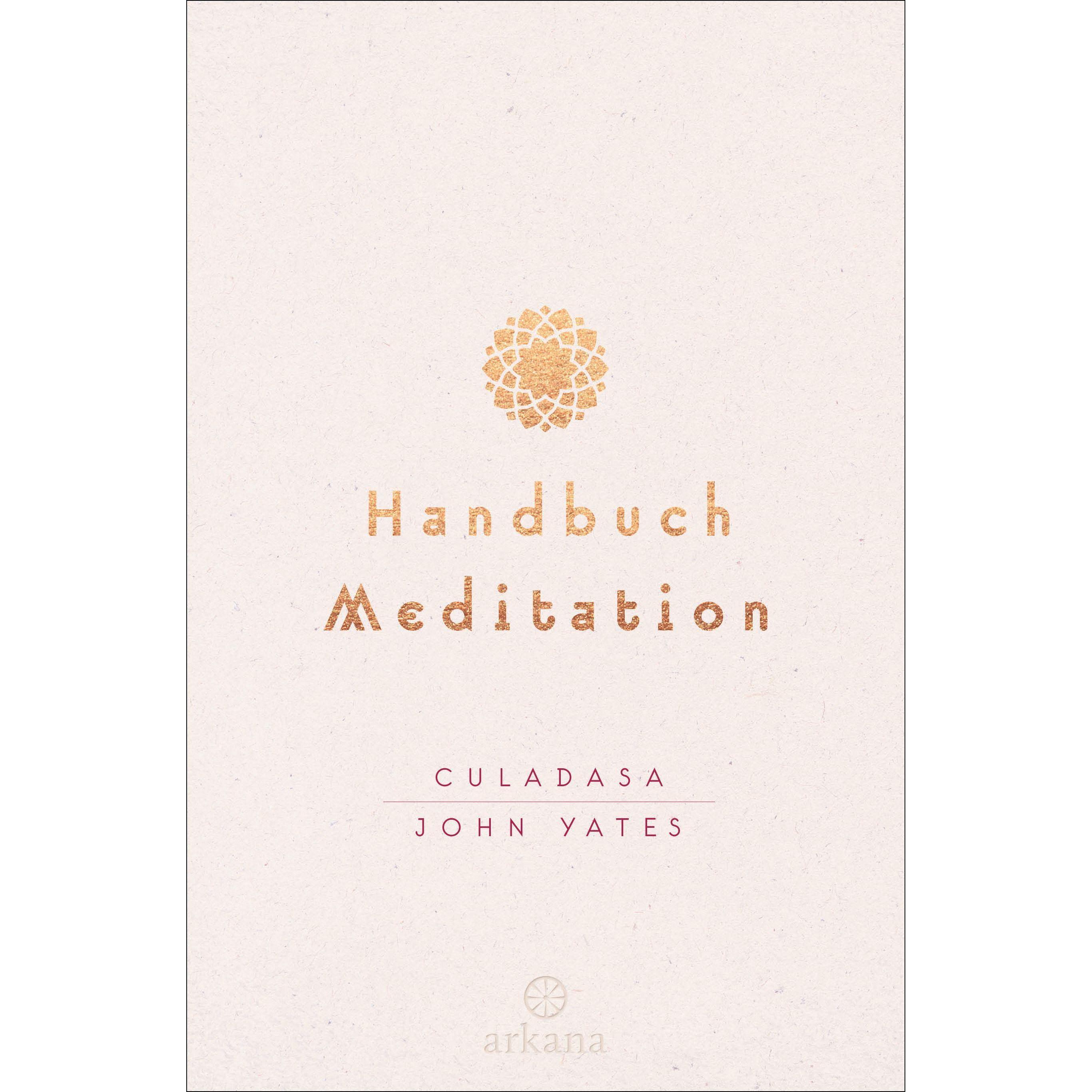 Handbuch Meditation, Ratgeber von Culadasa John Yates