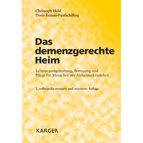 Das demenzgerechte Heim, Fachbücher von Doris Ermini-Fünfschilling, Christoph Held