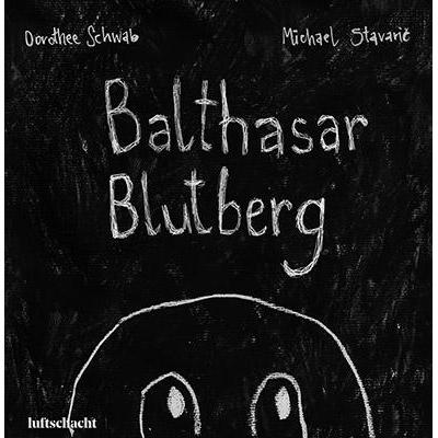 Balthasar Blutberg, Kinderbücher von Michael Stavaric