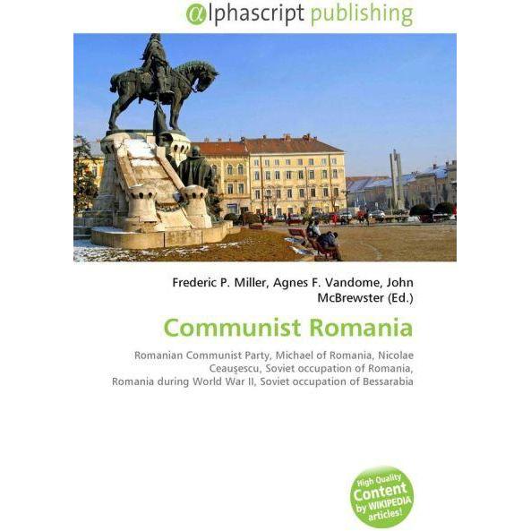 Communist Romania, Fachbücher von Agnes F. Vandome, John McBrewster, Frederic P. Miller
