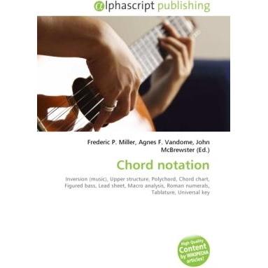 Chord notation, Fachbücher von Agnes F. Vandome, Frederic P. Miller, John McBrewster