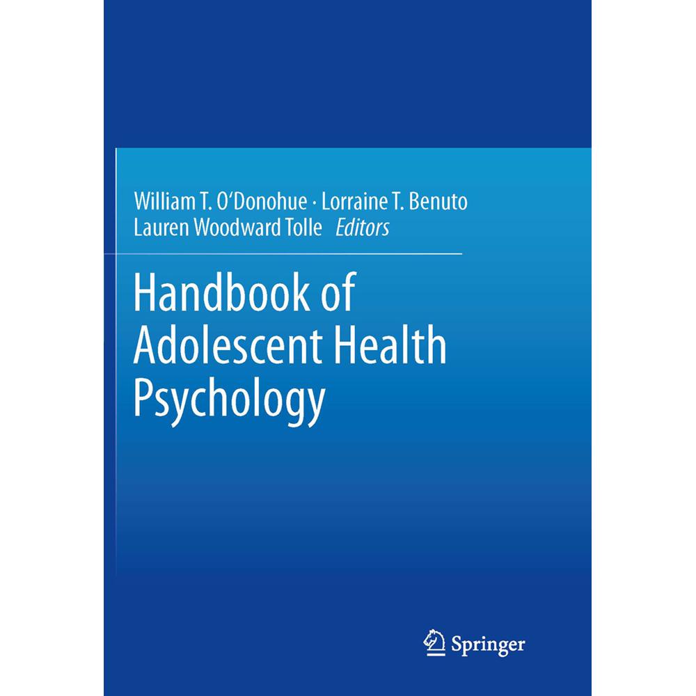 Handbook of Adolescent Health Psychology, Fachbücher von William T. O'Donohue, Lorraine T. Benuto, Lauren Woodward Tolle