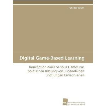 Digital Game-Based Learning, Fachbücher von Felizitas Baum