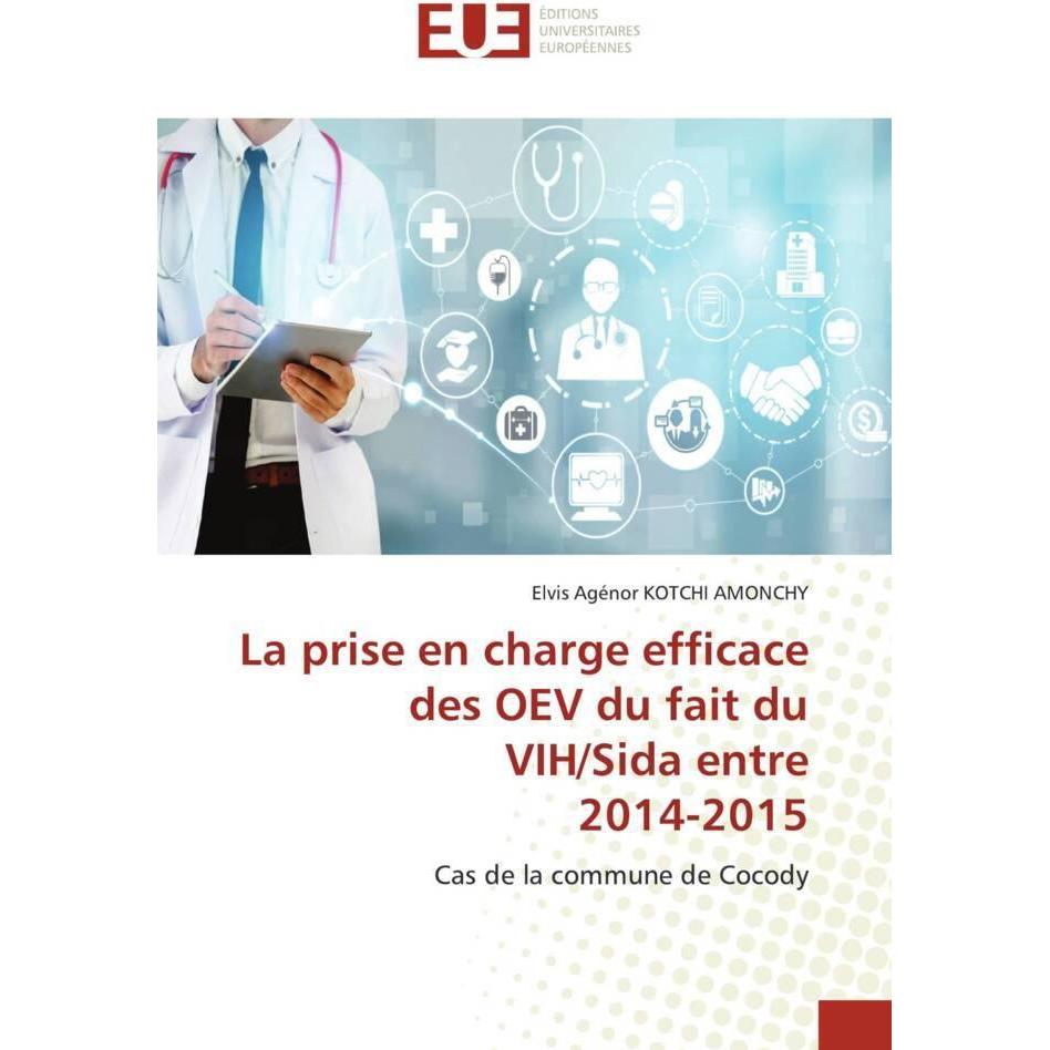 La prise en charge efficace des OEV du fait du VIH/Sida entre 2014-2015, Fachbücher von Elvis Agénor KOTCHI AMONCHY