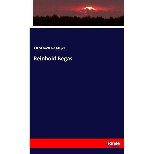 Reinhold Begas, Fachbücher von Alfred Gotthold Meyer