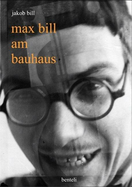 Produktbild Max Bill am Bauhaus (Deutsch, Jakob Bill, 2008)