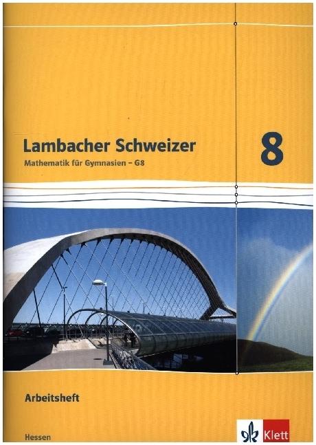 Produktbild Lambacher Schweizer 8.Schuljahr G8. Arbeitsheft plus Lösungsheft 8. Schuljahr. Hessen (Deutsch, Ernst Klett Verlag, 2015)