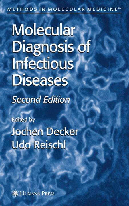 Produktbild Molecular Diagnosis of Infectious Diseases (Englisch, Jochen Decker, Udo Reischl, 2010)