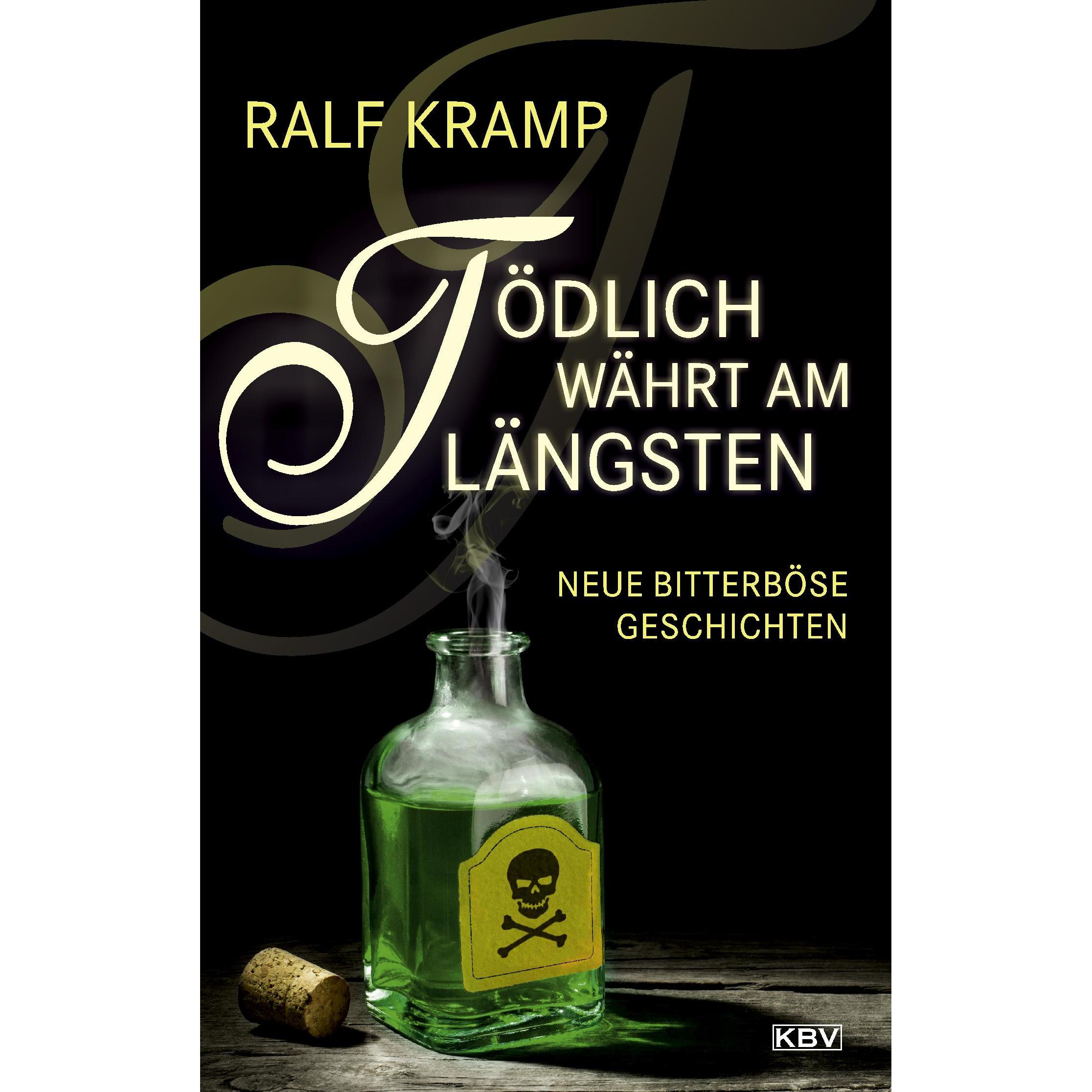 Tödlich währt am längsten, Belletristik von Ralf Kramp