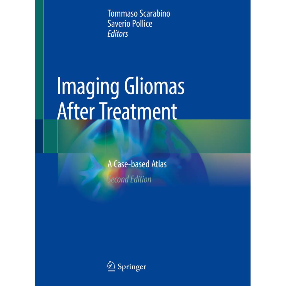Imaging Gliomas After Treatment, Fachbücher von Saverio Pollice, Tommaso Scarabino