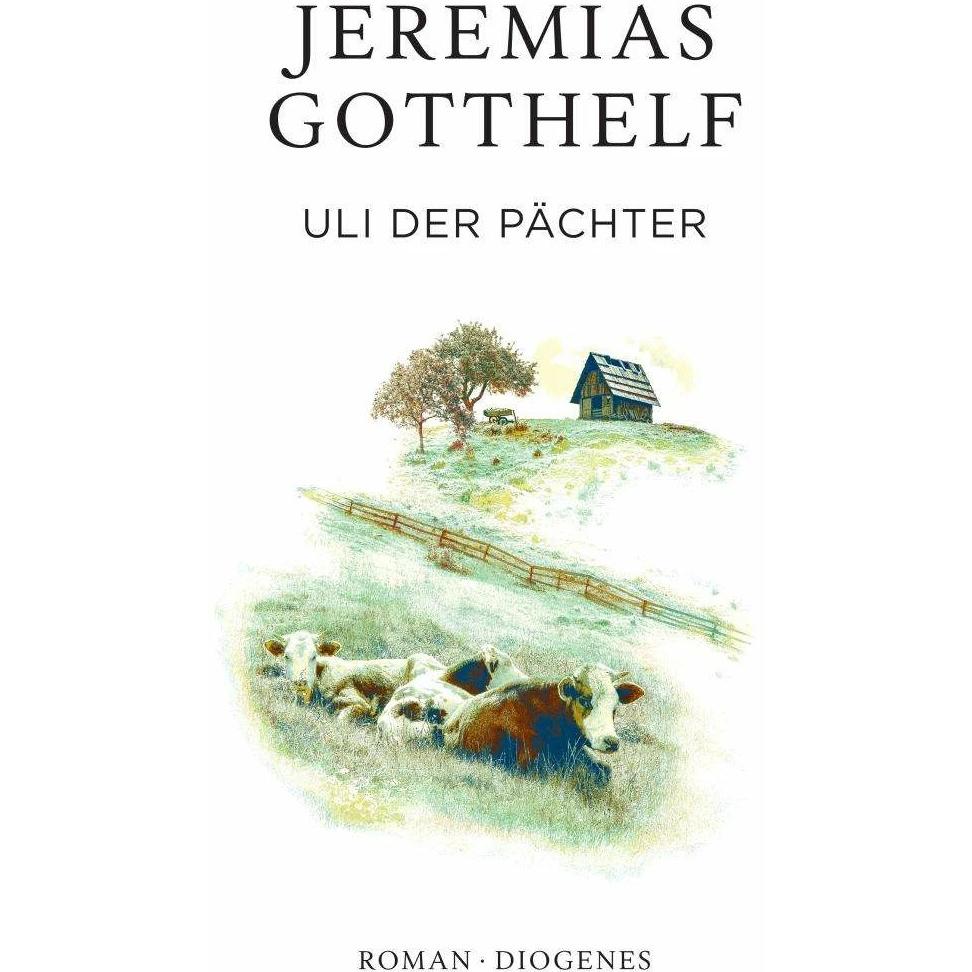 Uli der Pächter, Belletristik von Philipp Theisohn, Jeremias Gotthelf