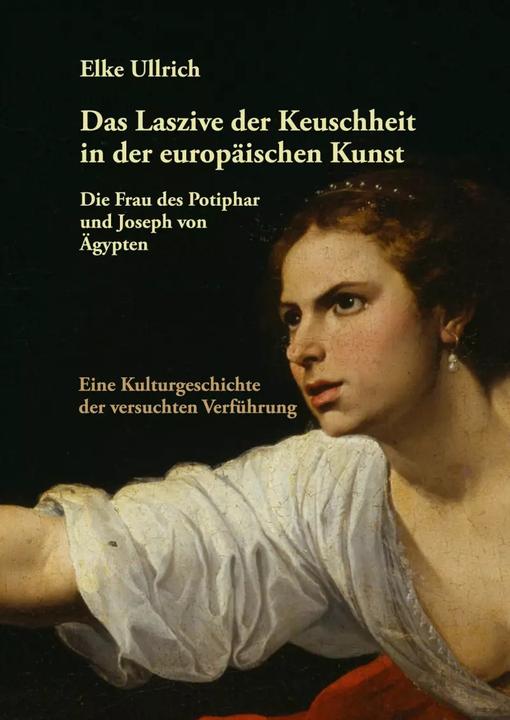 Produktbild Das Laszive der Keuschheit in der europäischen Kunst (Deutsch, Elke Ullrich, 2009)