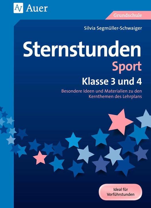 Produktbild Sternstunden Sport - Klasse 3 und 4 (Deutsch, Silvia Segmüller-Schwaiger, 2017)