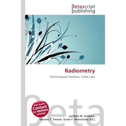 Thumbnail - Radiometry, Fachbücher von Lambert M. Surhone, Miriam T. Timpledon, Susan F. Marseken