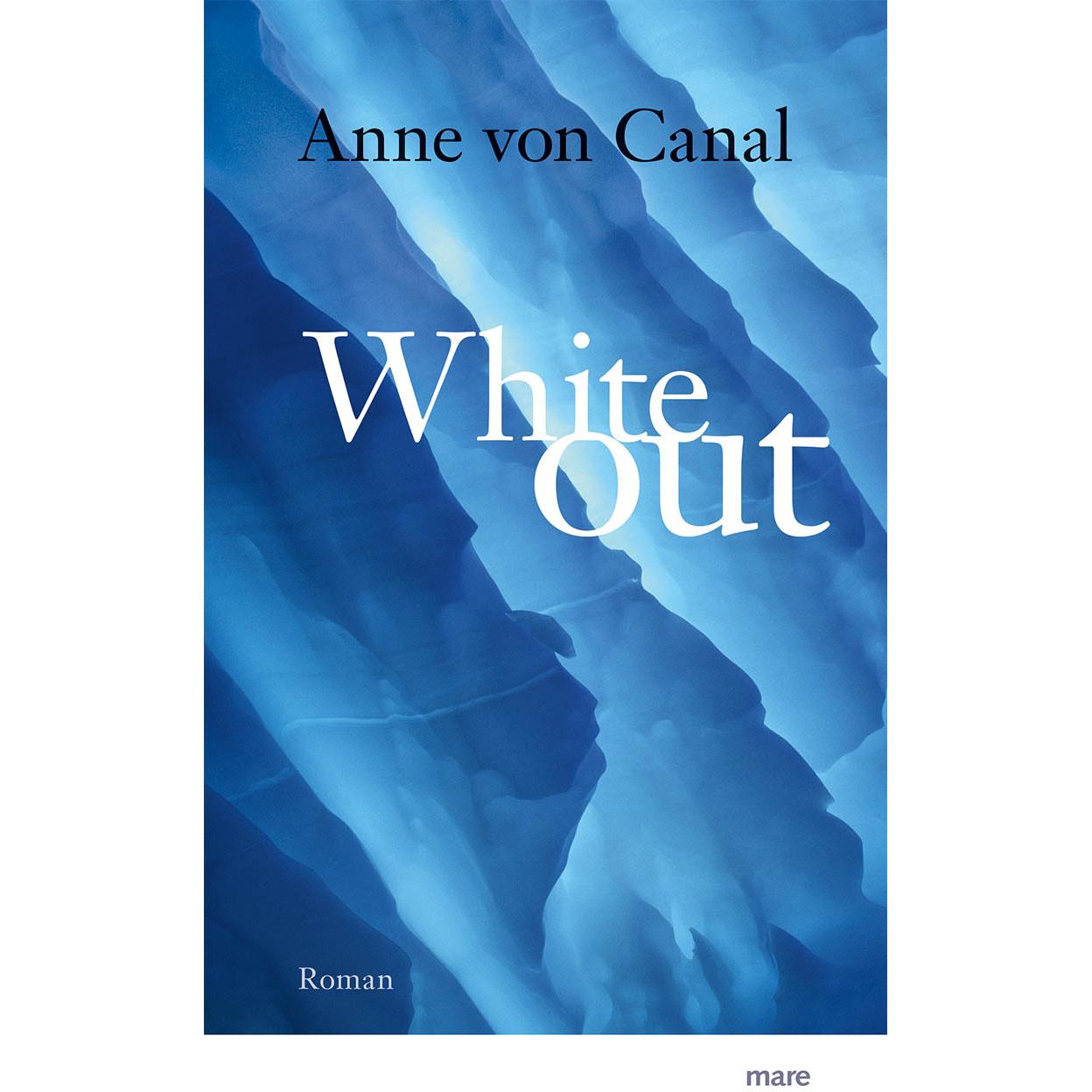 Whiteout, Belletristik von Anne von Canal
