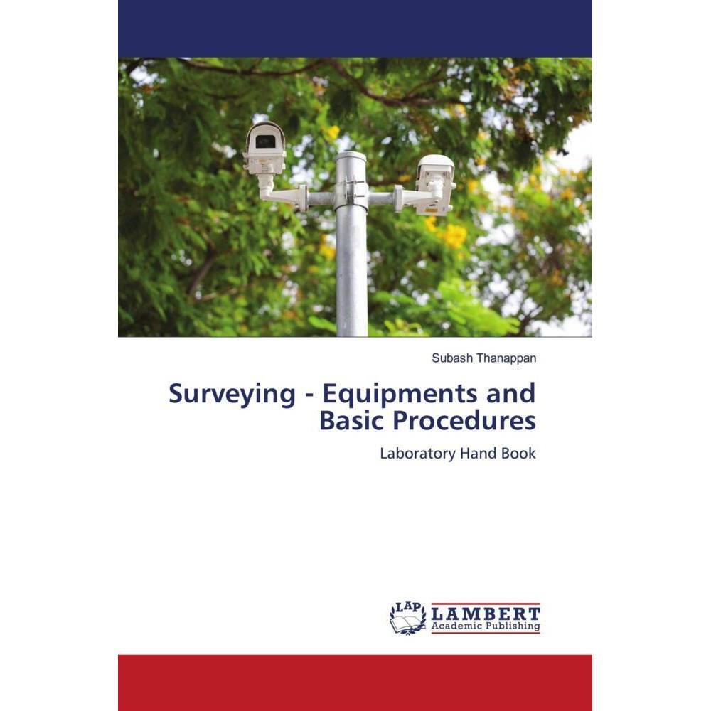 Surveying - Equipments and Basic Procedures, Fachbücher von Subash Thanappan