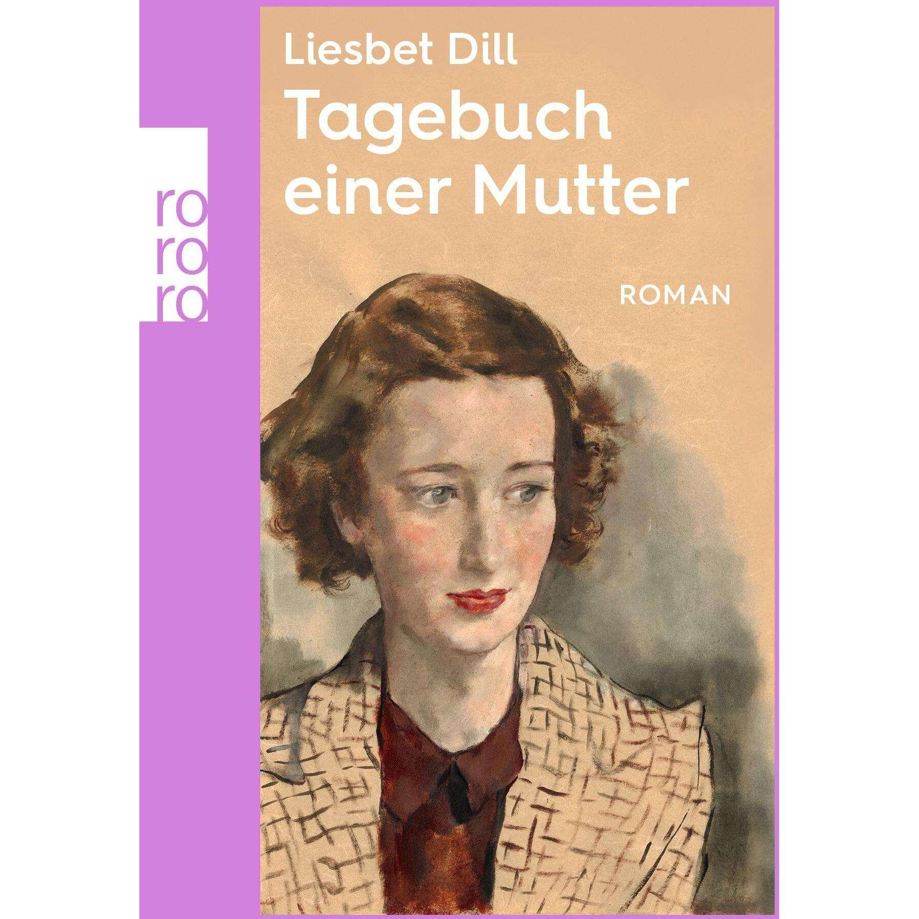 Tagebuch einer Mutter, Belletristik von Liesbet Dill, Nicole Seifert, Magda Birkmann