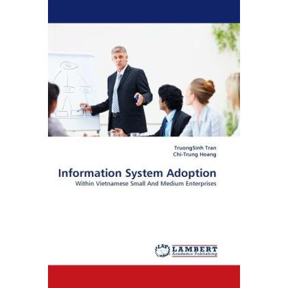Information System Adoption, Fachbücher von Truong Sinh Tran, Chi-Trung Hoang