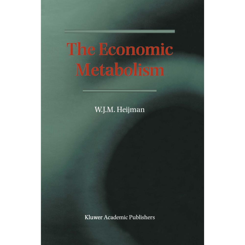 The Economic Metabolism, Fachbücher von Wim Heijman